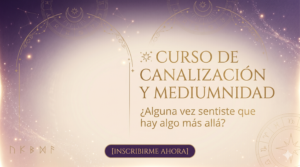 ✨ Curso de Canalizaciones y mediumnidad ✨